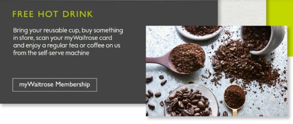 Waitrose Membership Free Hot Tea or Coffee